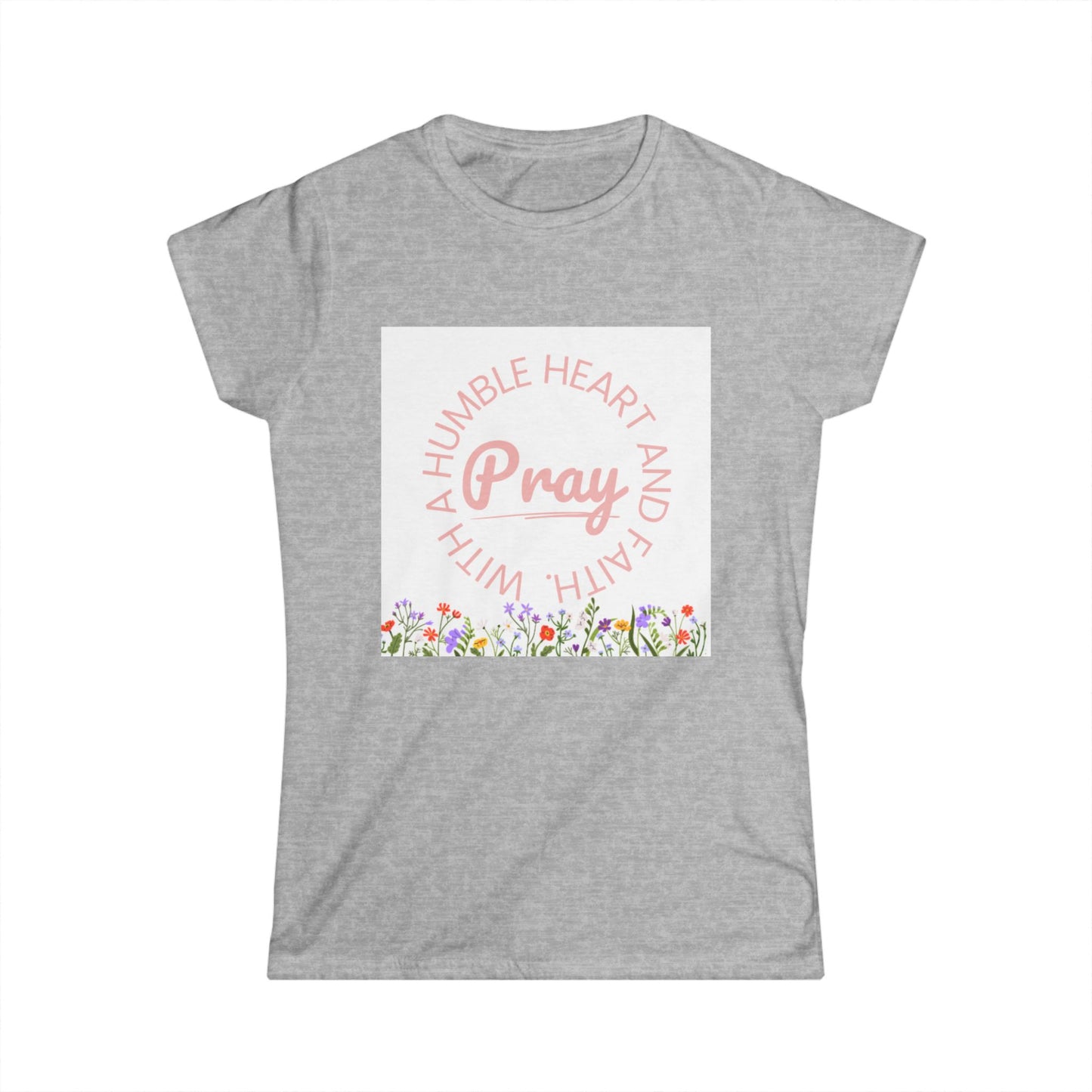 Pray with a Humble Heart Tee, Inspirational Women's T-Shirt, Floral Graphic Top, Faith-Based Apparel, Perfect Gift for Every Occasion