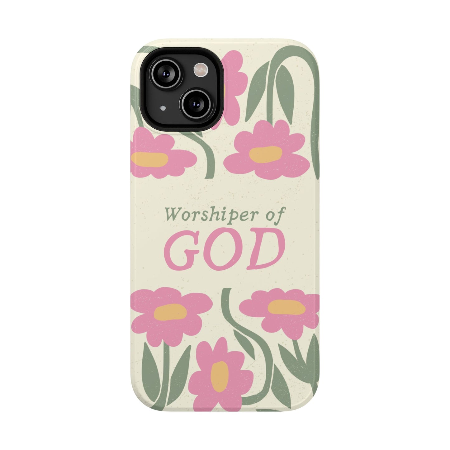 Floral Worshiper of God Design, Impact-Resistant Phone Case, Cute Ideal Gift for Believers, Faith-Inspired Accessories