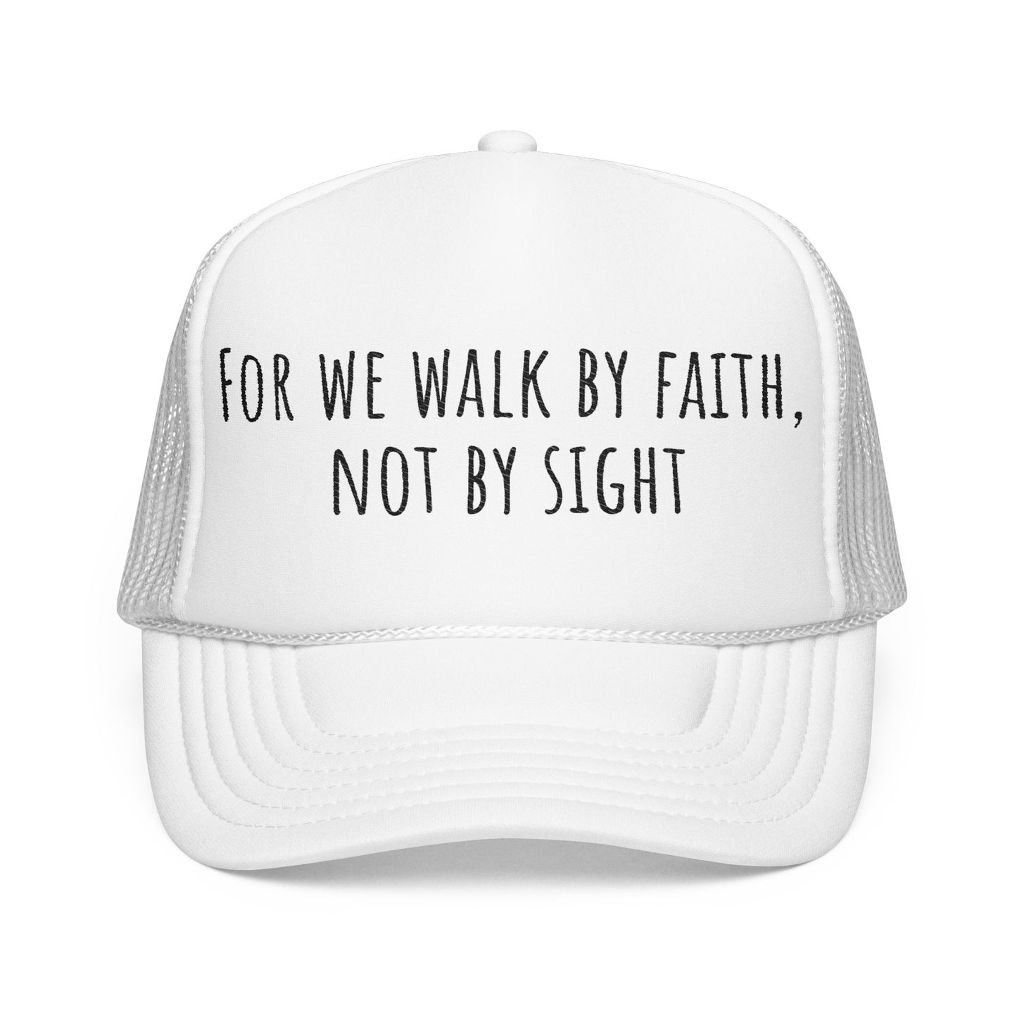 Walk by Faith Embroidered Foam Trucker Hat, Cap for Outdoor Adventures, Faith Lovers Gift, Casual Style, Embroidery, Inspirational Hat