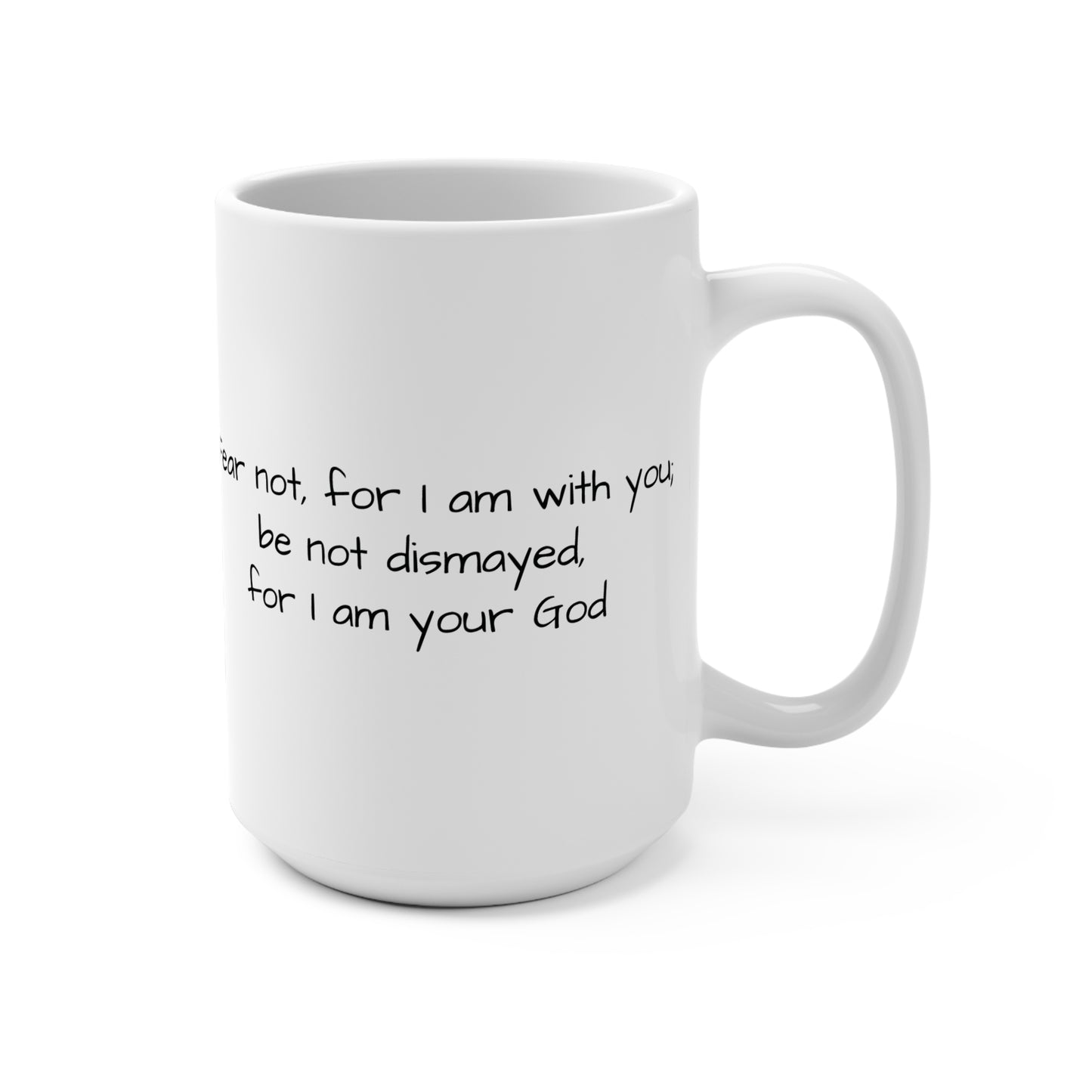 Fear Not Inspirational Heart Mug, Motivational Coffee Cup, Gift for Friends, Faith-Based Mug, Uplifting Drinkware, Christian Mug, Religious