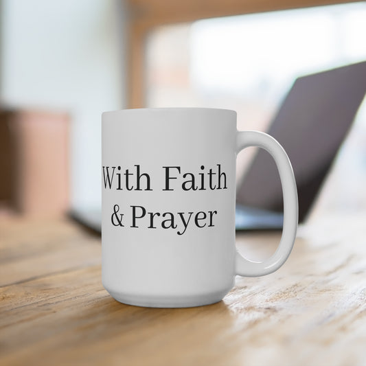 Faith & Prayer Motivational Mug, Perfect Gift for Christians, Daily Inspiration