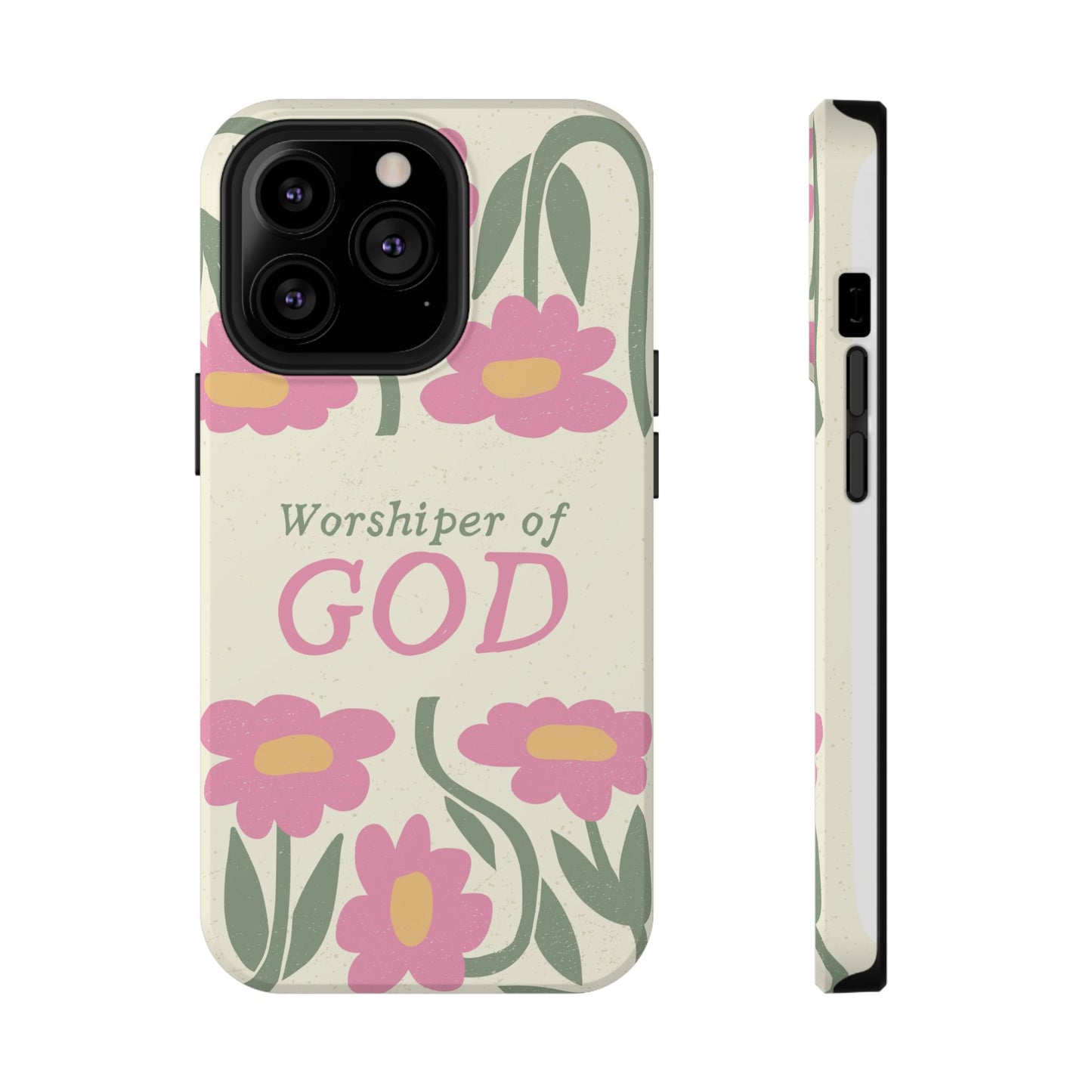 Floral Worshiper of God Design, Impact-Resistant Phone Case, Cute Ideal Gift for Believers, Faith-Inspired Accessories