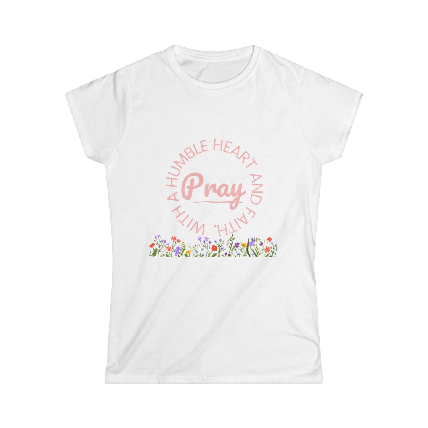 Pray with a Humble Heart Tee, Inspirational Women's T-Shirt, Floral Graphic Top, Faith-Based Apparel, Perfect Gift for Every Occasion